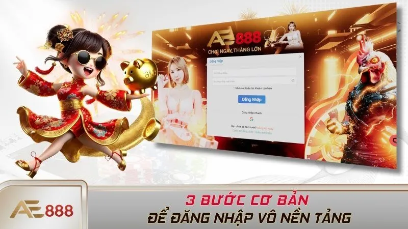 3 bước cơ bản để đăng nhập vô nền tảng