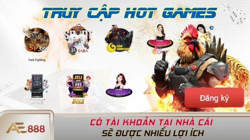 Có tài khoản tại nhà cái sẽ được nhiều lợi ích