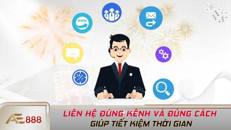 Liên hệ đúng kênh và đúng cách giúp tiết kiệm thời gian
