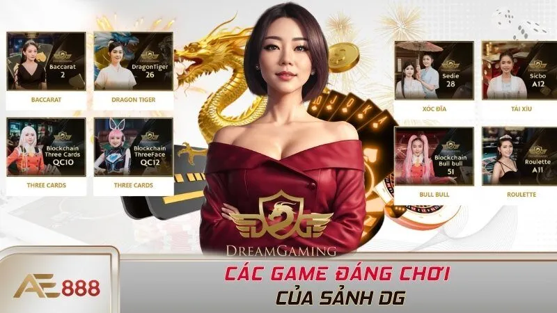 Các game đáng chơi của sảnh DG
