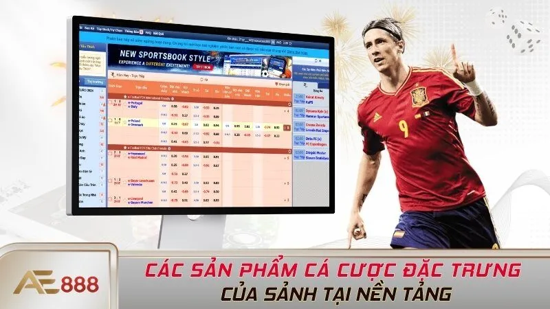 Các sản phẩm cá cược đặc trưng của sảnh tại nền tảng