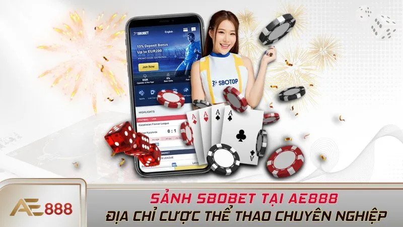 Sảnh SBOBET Tại AE888 - Địa Chỉ Cược Thể Thao Chuyên Nghiệp