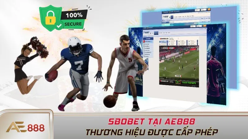 SBOBET tại AE888 - thương hiệu được cấp phép