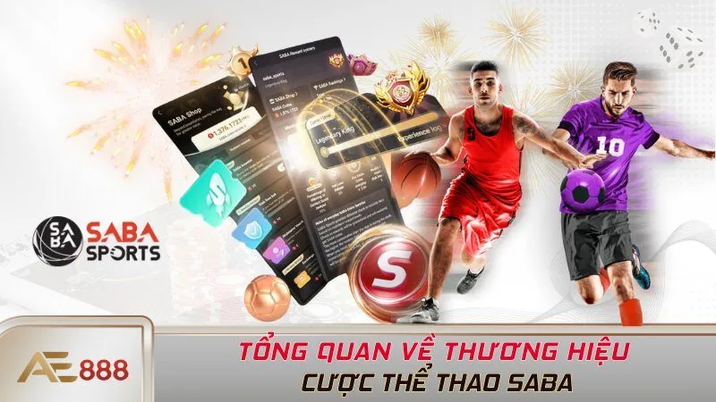 Tổng quan về thương hiệu cược thể thao Saba